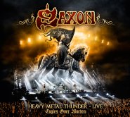 SAXON: HEAVY METAL THUNDER – LIVE. EAGLES OVER WACKEN