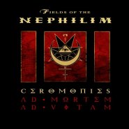 FIELDS OF THE NEPHILIM: CEROMONIES. AD MORTEM, AD VITAM