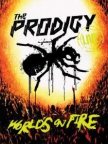THE PRODIGY: WORLD’S ON FIRE. LIVE